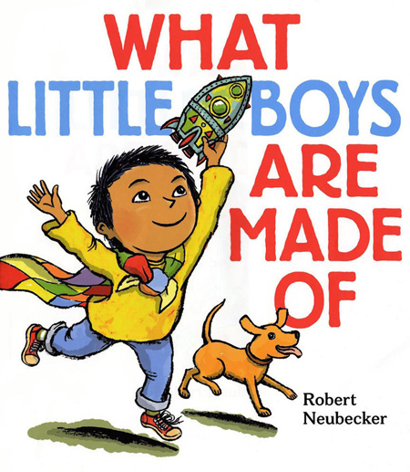 Robert_Neubecker__What_Little_Boys_are_Made_Of.jpg